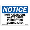 Signmission OSHA Notice Sign, 12" H, 18" W, Non-Hazardous Waste Drum Production Staging Area Sign, Landscape OS-NS-D-1218-L-15076